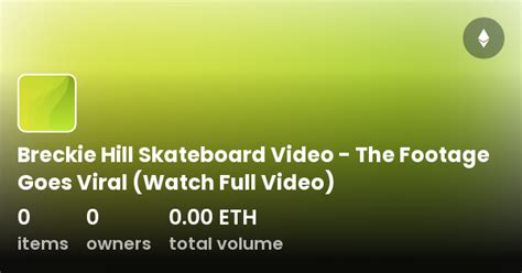 breckie hill videos|Zachirific and Breckie Hill Skateboard Video: A Terrific Duo